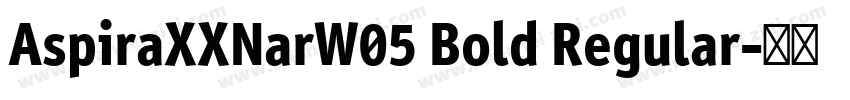AspiraXXNarW05 Bold Regular字体转换